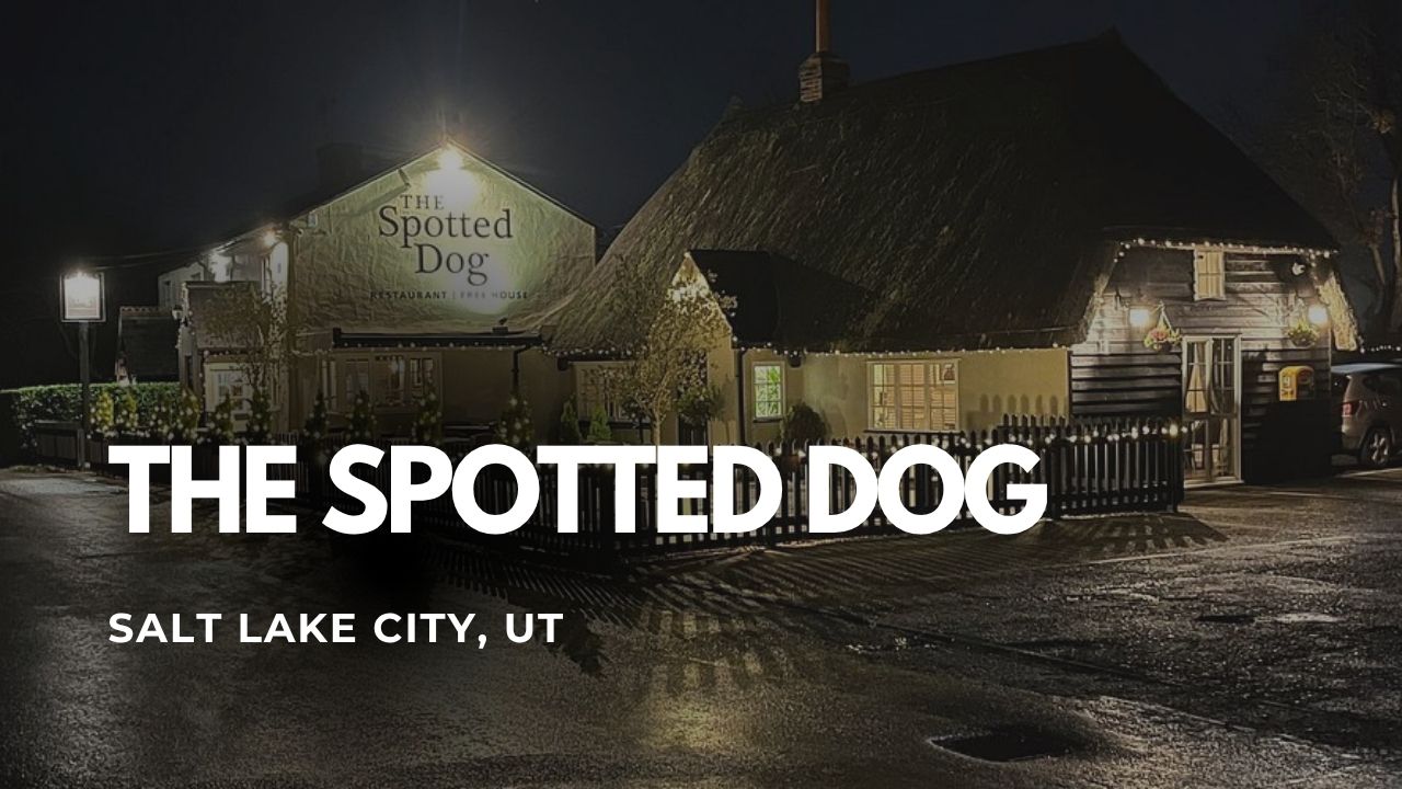 The Spotted Dog – Salt Lake City, UT